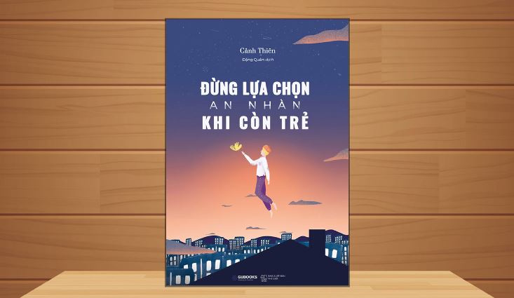 Đừng lựa chọn an nhàn khi còn trẻ bạn nhé!