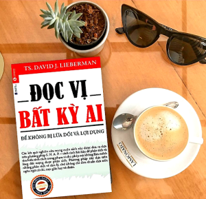 "Đọc Vị Bất Kỳ Ai" của David J. Lieberman 