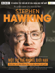 Stephen Hawking: Một Trí Tuệ Không Giới Hạn 